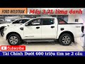 XE LƯỚT: Tài chính dưới 600 triệu tìm xe Bán Tải 2 cầu đi cày. Máy 3.2L lừng danh Ranger Wildtrak 🚗🚗