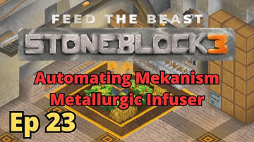 StoneBlock 3 Ep 23 - Automating Mekanism Metallurgic Infuser