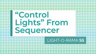 Light-O-Rama S5 Sequencer: Control Lights - Luminous Harmony "How To"
