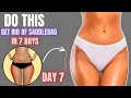 Day 7 - 1 Week Get Rid of Saddlebags Naturally at Home – No Equipments