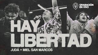 Vignette de la vidéo "HAY LIBERTAD - Judá Feat Miel San Marcos (Video Oficial)"