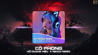 Cô Phòng Miken Remix Hot Tiktok - Hồ Quang Hiếu Thời Gian Không Thể Xóa Nhòa Đôi Ta Remix Tiktok