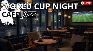 🔴 LIVE | Smooth Jazz for Soccer Night 🌙 Relaxing Guitar Background Music | World Cup Series 2026 screenshot 4
