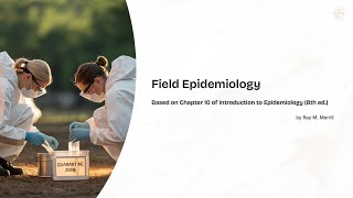 Chapter 10: Field Epidemiology: Outbreak Investigation and Real-Time Public Health #publichealth