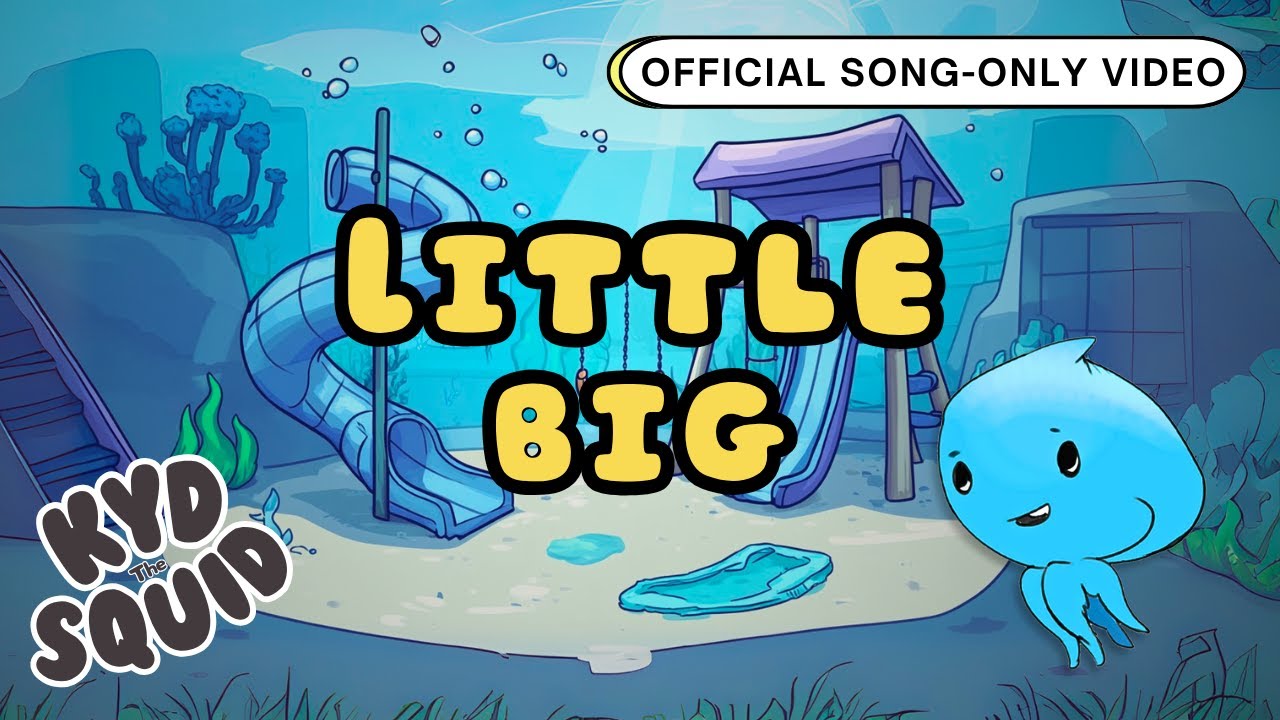 Self-Worth Learning Song for Kids | Teaching Confidence to Shy Children | Kyd the Squid "Little Big"