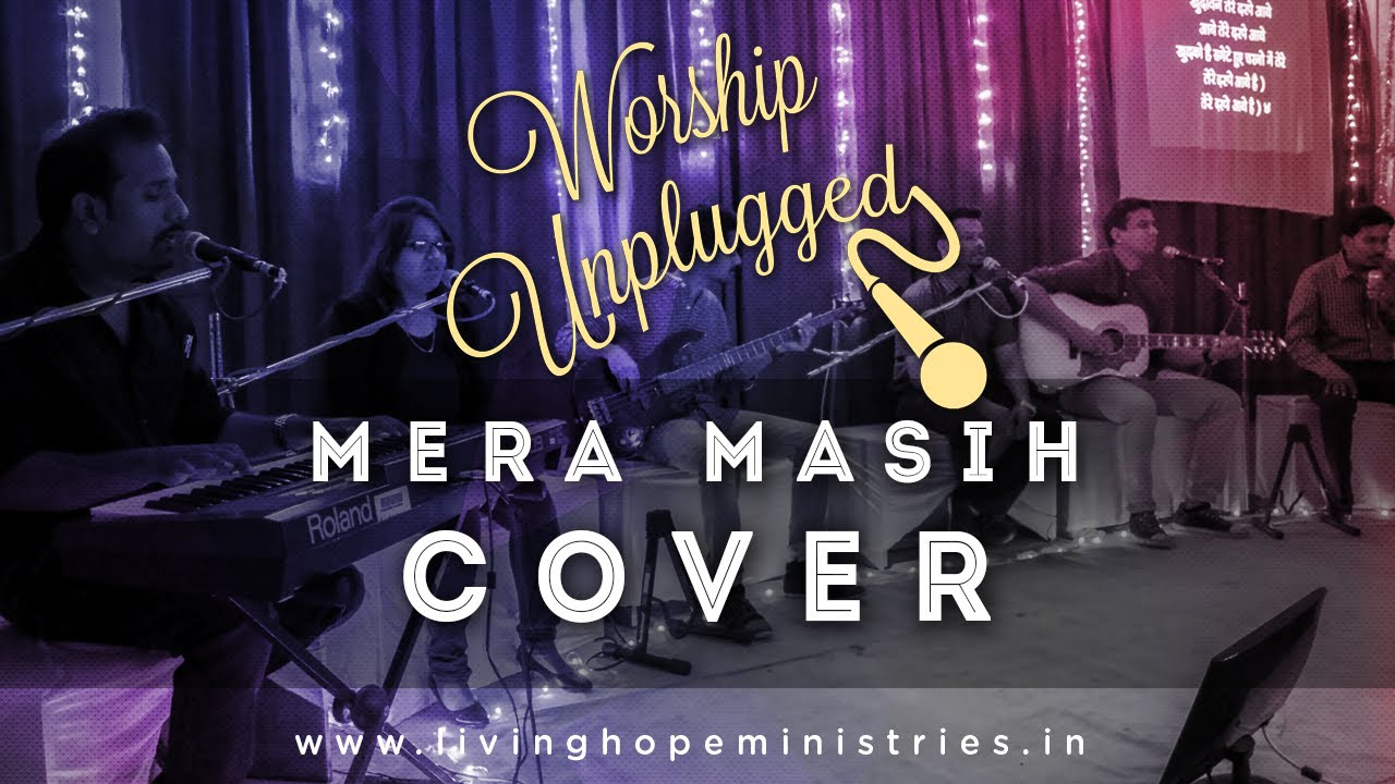 Mera Masih   Cover by Just Worship