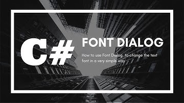 C# | How to | FontDialog | Dialogs | C# Console