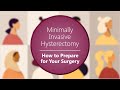 How to Prepare for Your Surgery | Minimally Invasive Hysterectomy [Video 2 of 4]