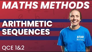 QCE Maths Methods 1&2 - Arithmetic Sequences