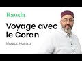 Voyage avec le coran  mourad hamza