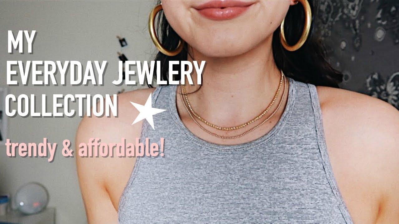 my everyday jewelry collection trendy & affordable! YouTube