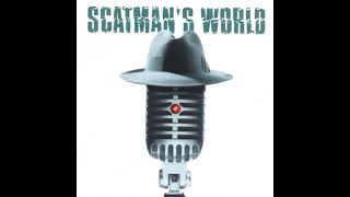 10  Scatman John - Everything Changes Wealth