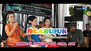 NGARUJUK - VOC. NUNUNG NURMALASARI (Sanggar Seni Citra Asri) Pasirlangu MP3 HD Audio