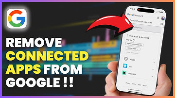How to Remove Connected Apps from Your Google Account - Step-by-Step Guide