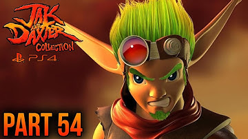 Jak and Daxter PS4 Collection 100% - Part 54 - (Jak 3 Platinum Trophy)