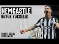 NEWCASTLE UNITED NASIL YÜKSELDİ? - ''Düşüş ve Sistemli Yükseliş''