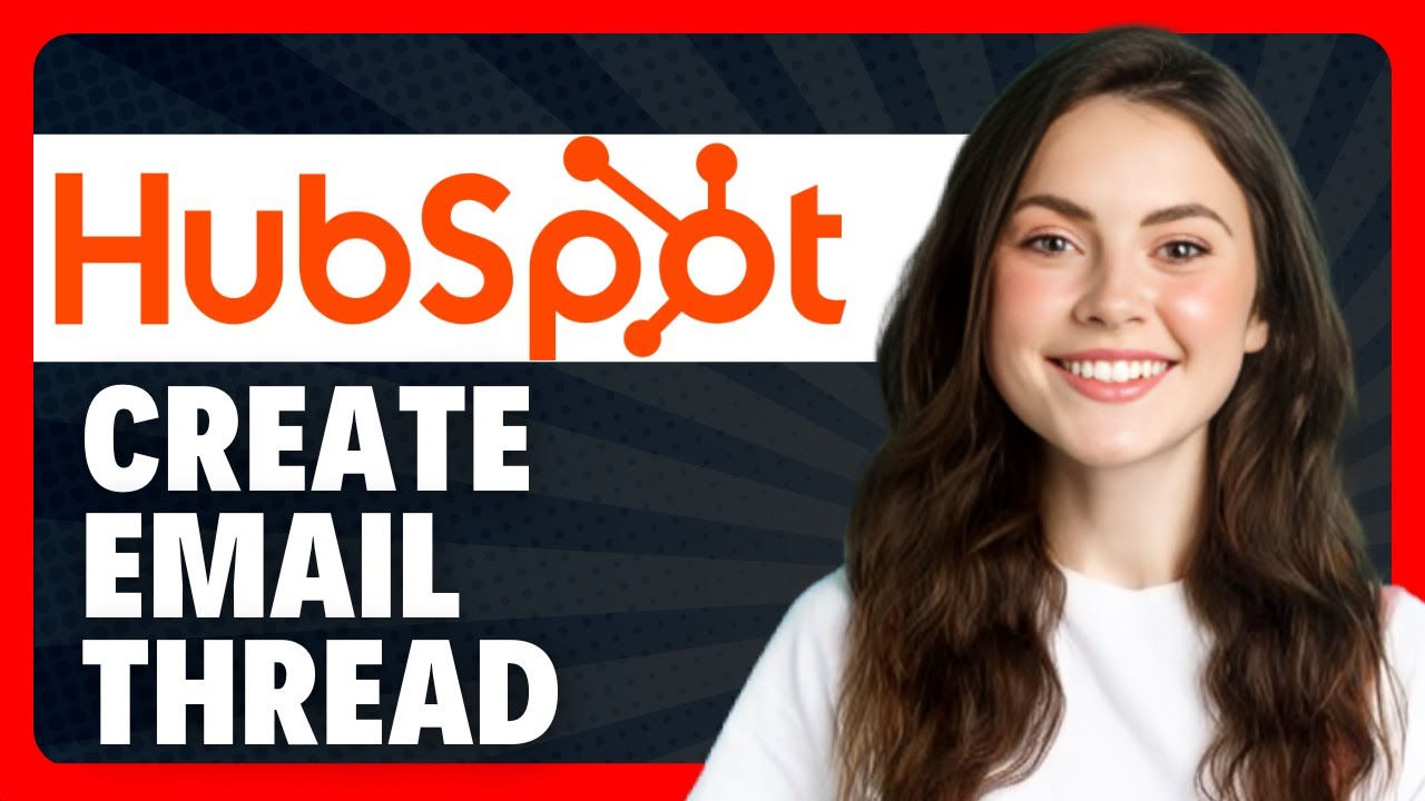 How to Create an Email Thread With Your Sequence in HubSpot in 2026 ...