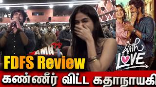 With Love Movie Fdfs Review In Kamala Cinemas Abishan Jeevinth Anaswara Rajan Sean Roldan
