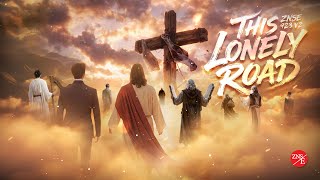 This Lonely Road】Version 2 | ZNSE 923 | Music | Praise the Lord