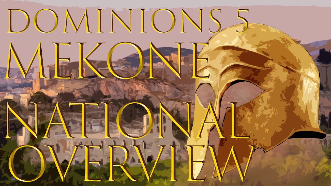 Dominions 5 - EA Mekone - Эпизод 1 - Обзор страны