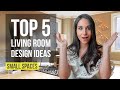 Top 5 Interior Design Ideas and Home Decor for Small Living Room