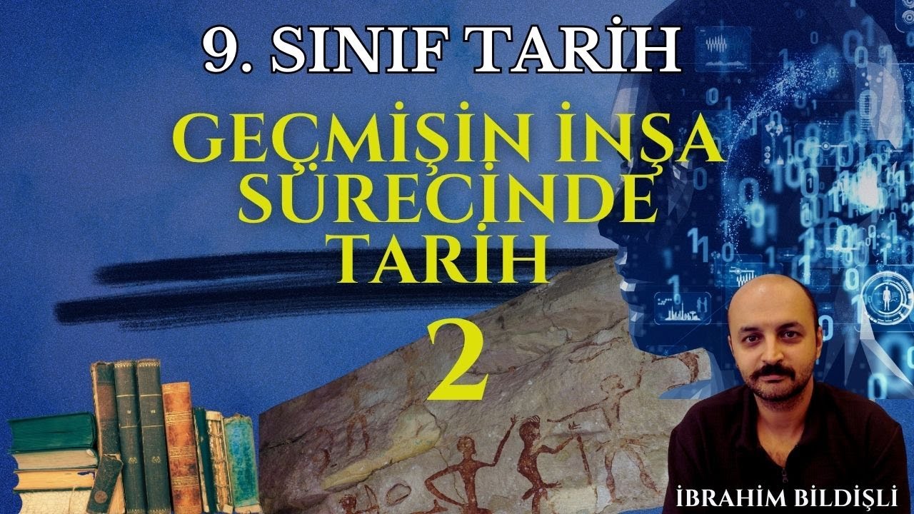 9.Sınıf Tarih - 1.Ünite Geçmişin İnşa Sürecinde Tarih 2-Tarihe Yardımcı Bilim Dalları (Maarif)