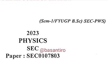 BSc first semester physics skill enhancement course paper SEC FYUGP Guwahati University 2023 SEC0107