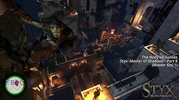 Styx: Master of Shadows - Part 8 (Master Key 1)