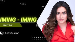 Download Lagu IMING IMING - MEGGY DIAZ  | BHASKARA GROUP MP3