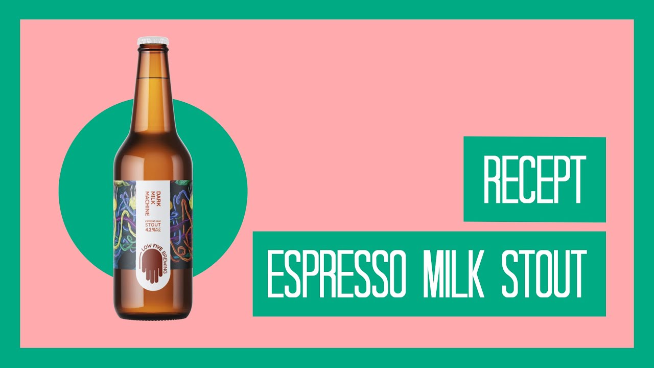 Espresso Milk Stout recept Dark Milk Machine van Low Five Brewing