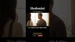 Hedonist | The Word for People Who Live for Pleasure · B2 Upper-Int
