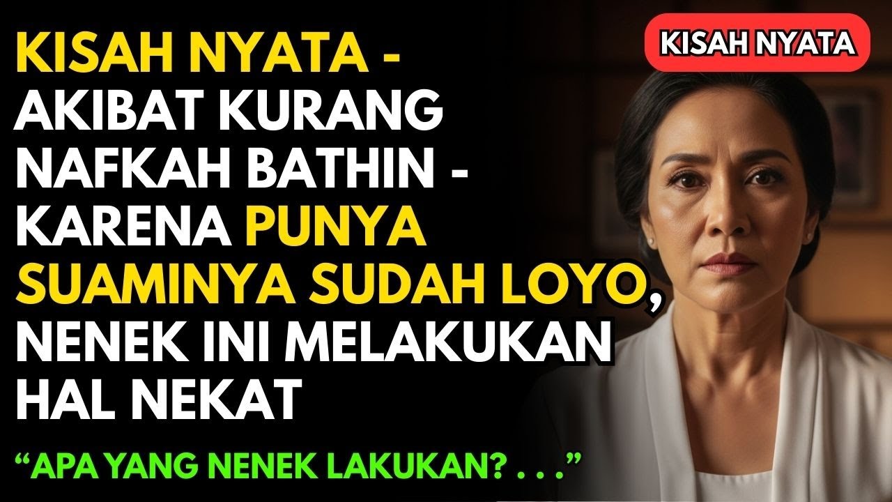 AKIBAT KURANG NAFKAH BATHIN -  KARENA PUNYA SUAMINYA SUDAH LOYO, NENEK INI MELAKUKAN HAL NEKAT