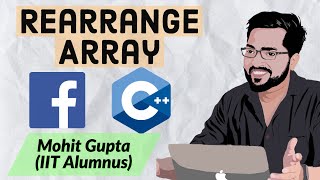 Celebrity Rearrange Array - Facebook Coding Interview Problem || C++ Wealth