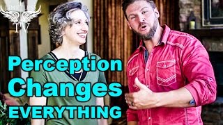 How To Change Your Perception Of Reality - Wylene Benson