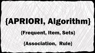 Demystifying APRIORI Algorithm