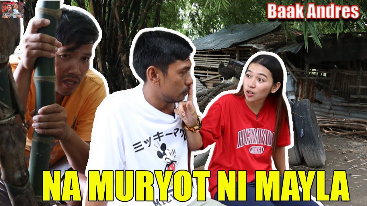 Na muryot ni Mayla - Baak Andres