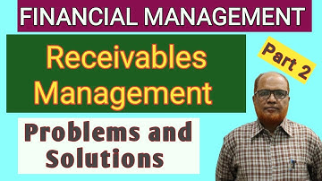 Financial Management I Receivables Management I Problems and Solutions I Part 2 I Hasham Ali Khan I
