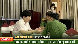 Truy tố Shark Thủy vì chiếm đoạt 8.469 tỷ đồng | An ninh 24h ngày 12/10 | ANTV