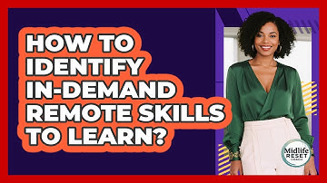 How To Identify In-Demand Remote Skills To Learn?