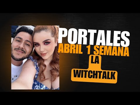 PORTALES ABRIL PREDICCIONES HECHIZOS Y TIPS!