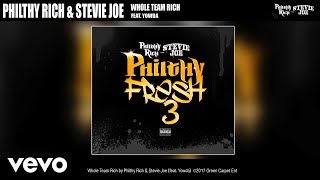 Смотреть клип Stevie Joe, Philthy Rich - Whole Team Rich Ft. Yowda