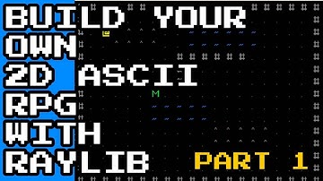 Build Your Own 2D ASCII RPG With Raylib | Part 1 | Basic Game Window