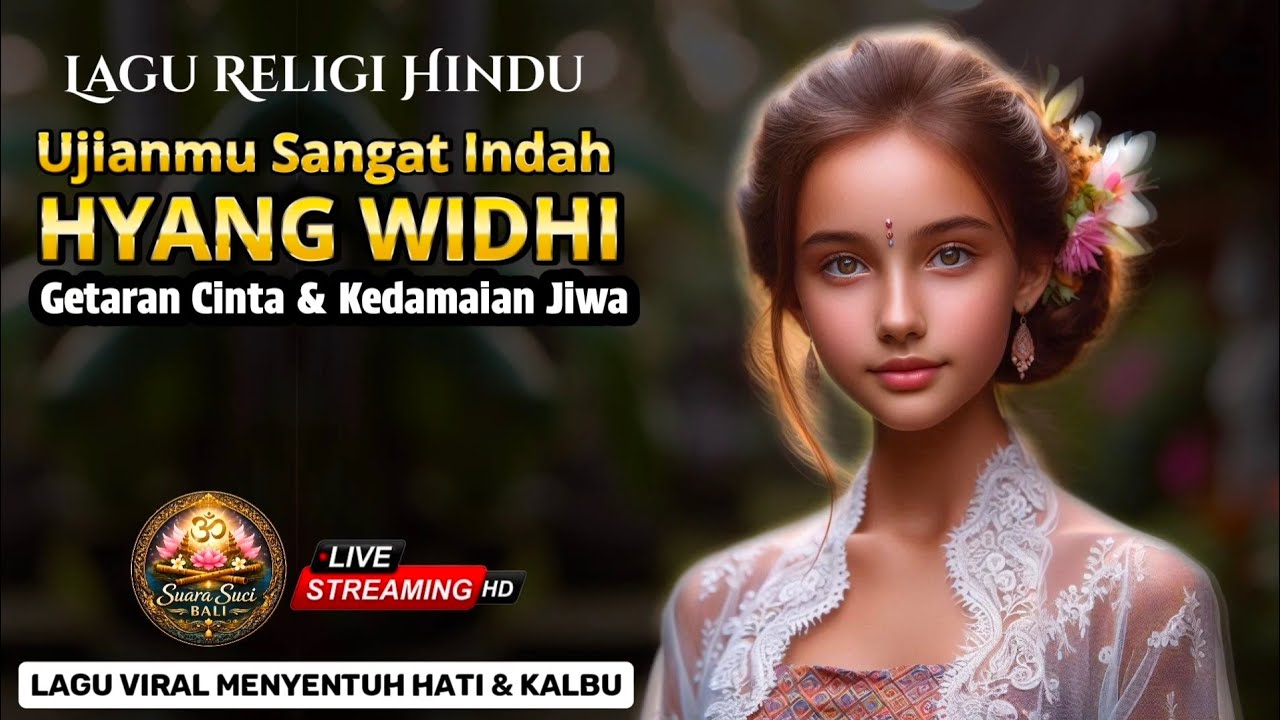 HYANG WIDHI – UjianMu Sangat Indah 🙏 Lagu Religi Hindu Penyejuk Hati & Jiwa | Musik Meditasi Bali