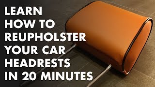 Learn How To Reupholster Your Car Headrests in 20 Minutes