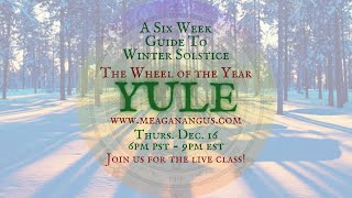 Yule: A Six Week Guide to Winter Solstice