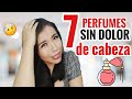 🔝 7 Perfumes SIN DOLOR DE CABEZA, perfumes suaves y DELICADOS