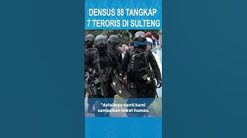 Densus 88 Tangkap 7 Terduga Teroris Jaringan Jamaah Islamiyah di Sulawesi Tengah