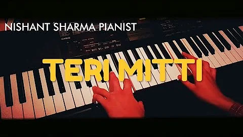 Teri Mitti - Kesari | Piano Cover | B Praak | Teri Mitti Instrumental Piano Cover