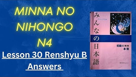 Minna no Nihongo Lesson 30 renshyu B Answers|| N4 #japaneselesson