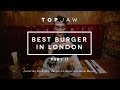Best Burger In London (Part II) - Featuring Dip & Flip, Burger & Lobster and Boom Burger